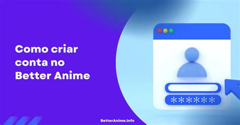 better anime criar conta - better anime entrar link